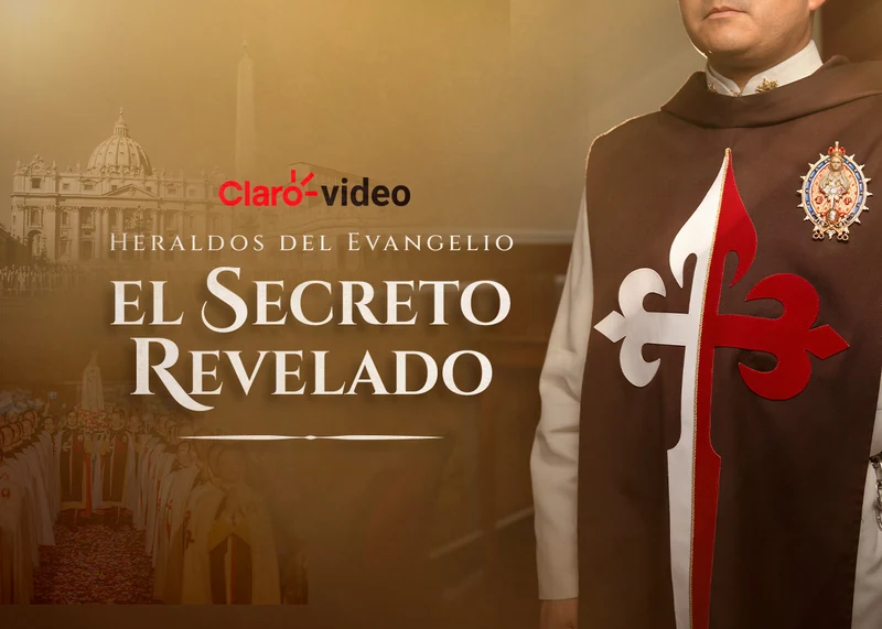 Heraldos del Evangelio: El Secreto Revelado