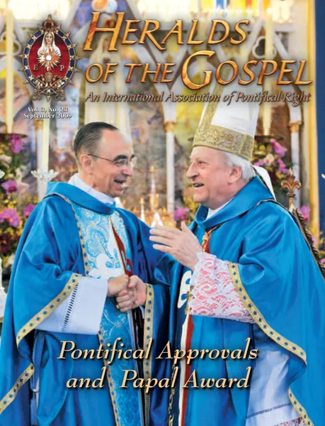 Pontifical Approvals and  Papal Award