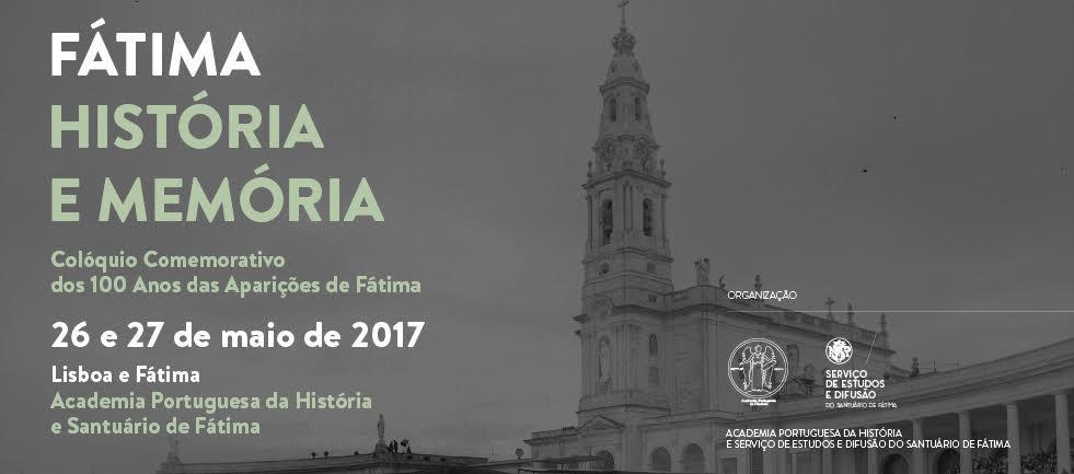 Fátima, História e Memória - Colóquio comemorativo dos 100 anos das Aparições.jpg Fátima, História e Memória - Colóquio comemorativo dos 100 anos das Aparições.jpg