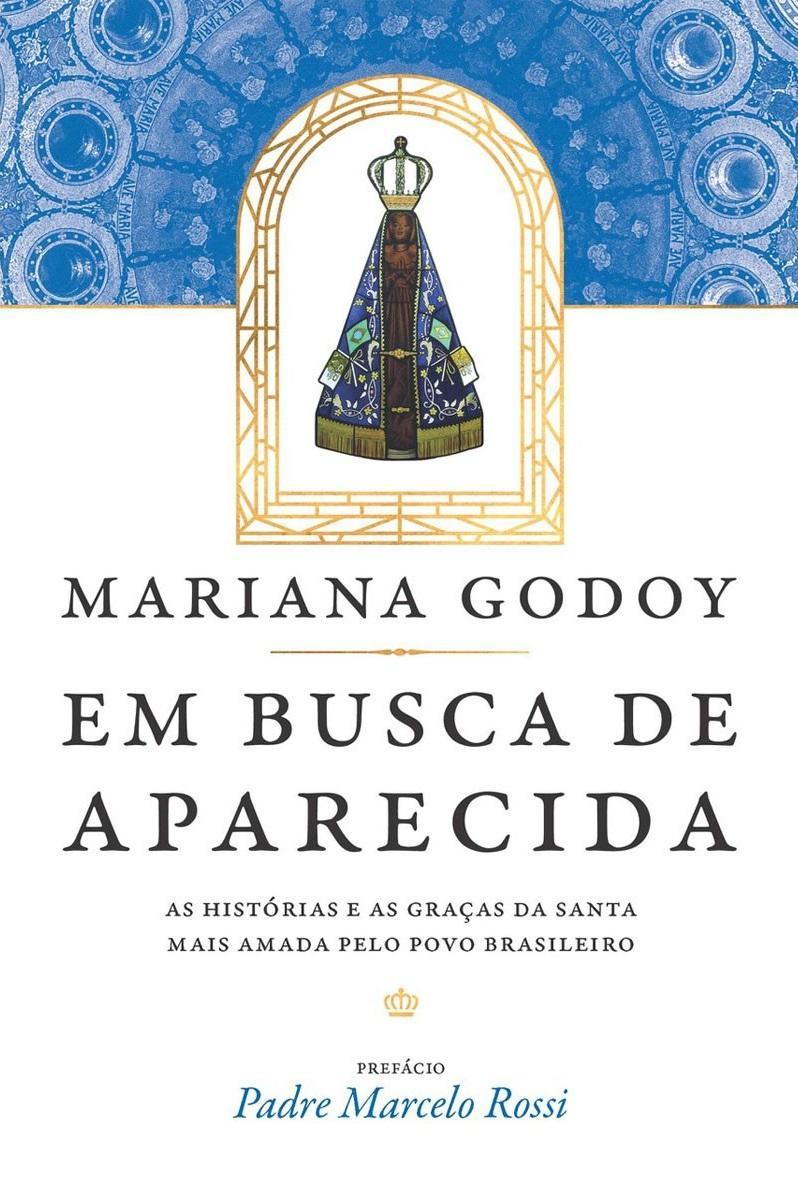 Em livro, jornalista narra seu encontro pessoal com a Mãe Aparecida.jpg