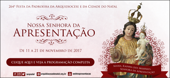 Festa de Nossa Senhora da Apresentação em Natal celebra sua 264ª edição.png