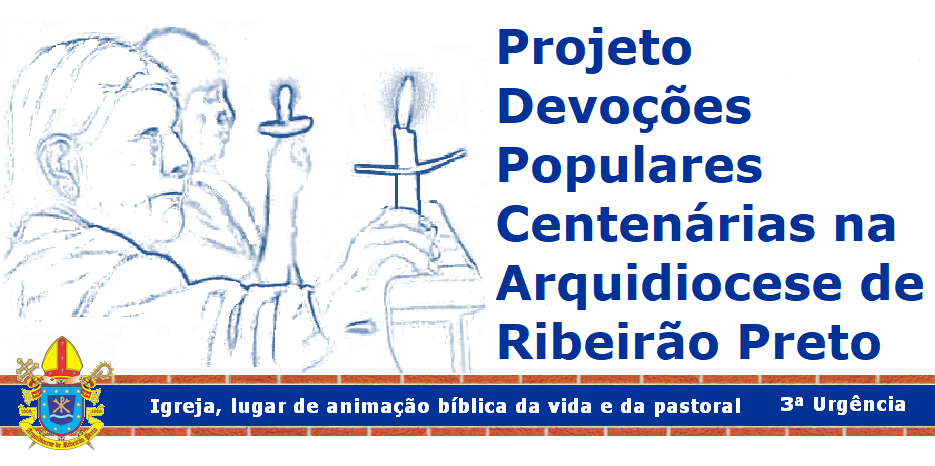 Arquidiocese de Ribeirão Preto (SP) realiza Projeto Devoções Populares Centenárias.png
